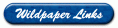 Wildpaper Links